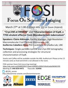FOSI seminar: “Cryo-EM at HRMEM” and “Characterization of EspB, a T7SS virulent effector from Mycobacterium tuberculosis” on Mar 27th (Monday) at 1pm in the MSL auditorium of Zoom (Hybrid)