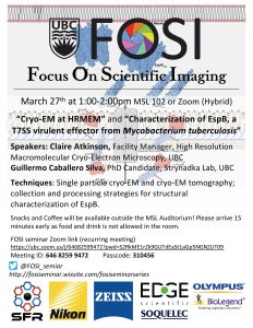 FOSI seminar: “Cryo-EM at HRMEM” and “Characterization of EspB, a T7SS virulent effector from Mycobacterium tuberculosis” on Mar 27th (Monday) at 1pm in the MSL auditorium of Zoom (Hybrid)